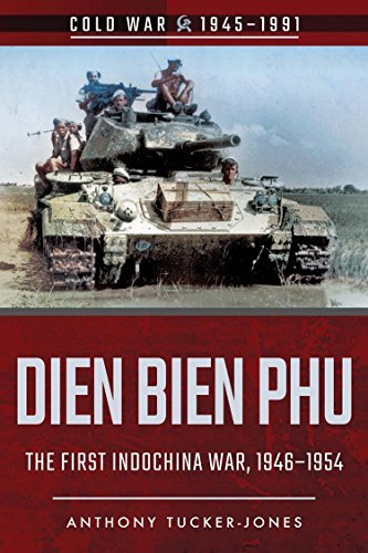 The Battle of Dien Bien Phu: A Key Moment in the First Indochina War, 1946-1954