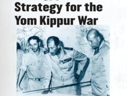 An Analysis of Egypt’s Strategy in the Yom Kippur War